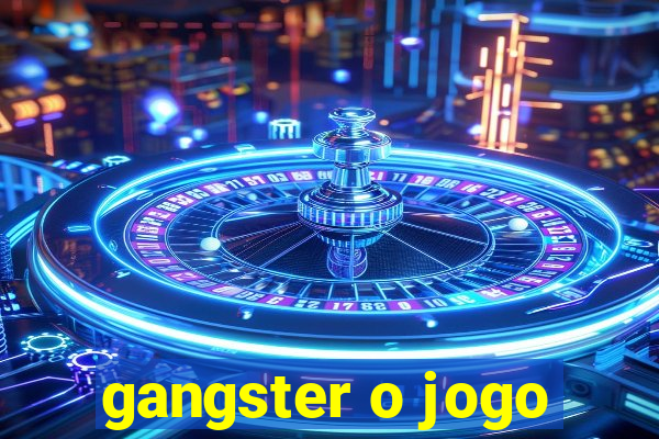 gangster o jogo